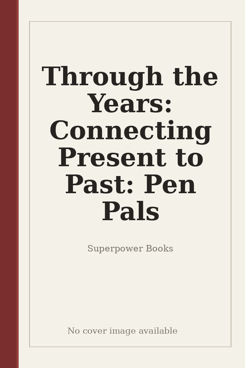 Through the Years: Connecting Present to Past: Pen Pals - no cover image available