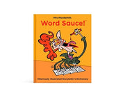 Mrs Wordsmith's Word Sauce: The Hilariously Illustrated Storyteller's Dictionary: 4000 Storytelling Words