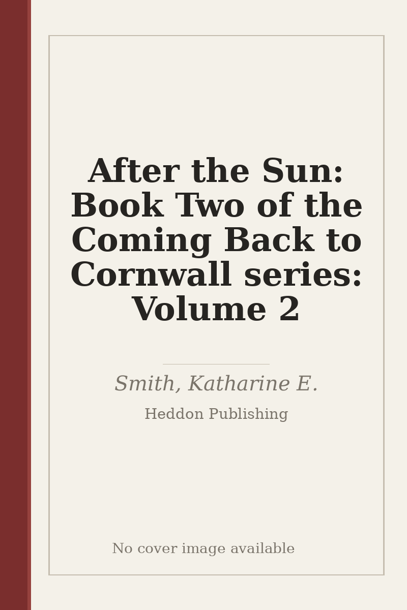 After the Sun: Book Two of the Coming Back to Cornwall series: Volume 2 - no cover image available
