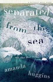 Separated From The Sea: Costa Short Story Award Finalist - Costa Book Awards 2018
