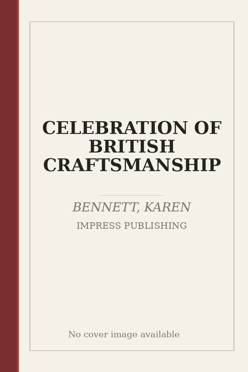 CELEBRATION OF BRITISH CRAFTSMANSHIP - no cover image available