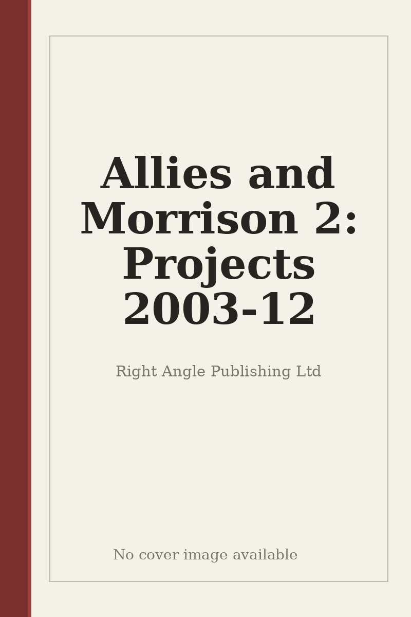 Allies and Morrison 2: Projects 2003-12 - no cover image available