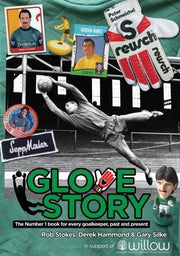 Glove Story: The Number 1 book for every goalkeeper, past and present.