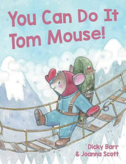 You Can Do It Tom Mouse!: 1 (Fantastic Adventures of Tom Mouse)