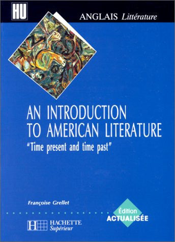 An introduction to american literature.: Time present and time past