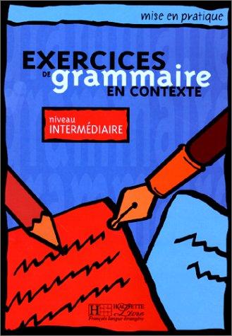 Exercices De Grammaire en Contexte - Niveau Intermédiaire
