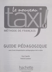 Le nouveau taxi!: Guide pedagogique 1
