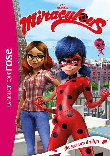 Miraculous 03 - Au secours d'Alya ! (Miraculous (3))