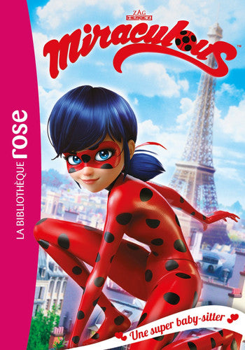 Miraculous 01 - Une super baby-sitter (Miraculous (1))