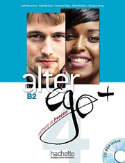 Alter Ego + 4 - Livre de l'élève (B2): Livre de l'eleve + CD-ROM B2