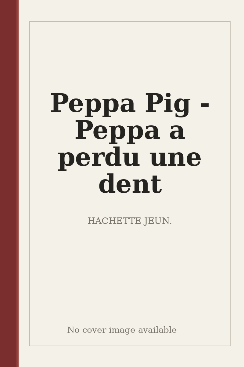 Peppa Pig - Peppa a perdu une dent - no cover image available