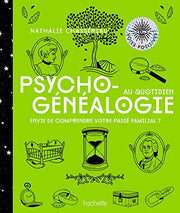 Psychogénéalogie au quotidien: Envie de comprendre votre passé familial ?