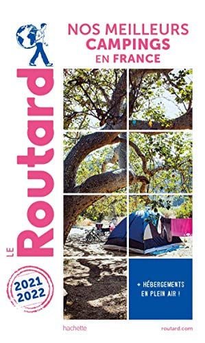 Guide du Routard Nos meilleurs campings en France 2021/22