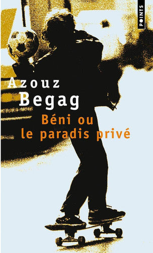 Beni ou le paradis prive (Points)