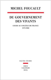 Du Gouvernement des vivants: Cours au Collège de France (1979-1980)