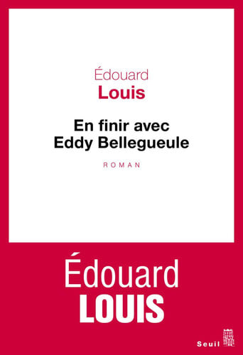 En finir avec Eddy Bellegueule: Roman
