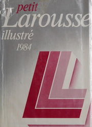 Petit Larousse Illustre 1984 (dictionary encyclopedia)