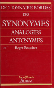 Dictionnaire Bordas Des Synonymes, Analogies, et Antonymes
