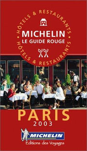 Paris (Michelin Red Hotel & Restaurant Guides)