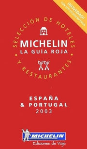 Espana/Portugal: Seleccion de hoteles y restaurantes (Michelin Red Hotel & Restaurant Guides)