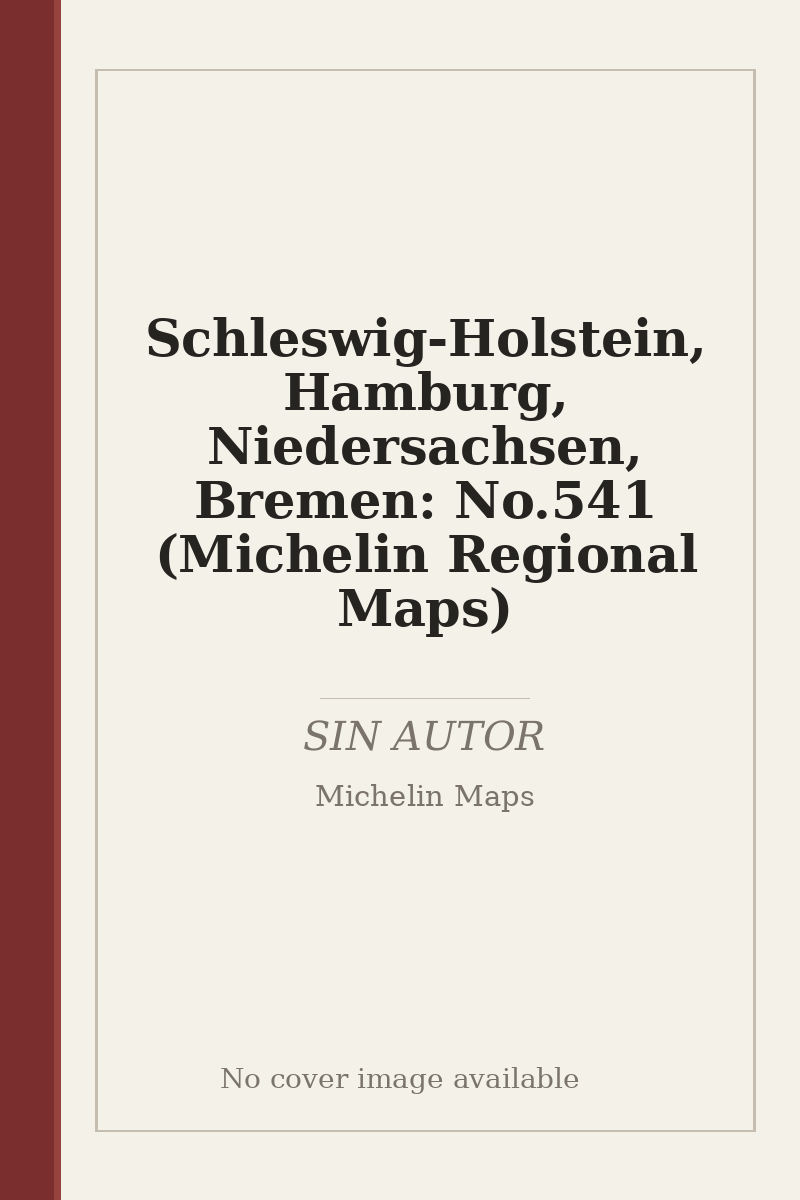 Schleswig-Holstein, Hamburg, Niedersachsen, Bremen: No.541 (Michelin Regional Maps) - no cover image available