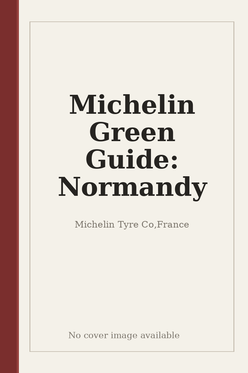 Michelin Green Guide: Normandy - no cover image available