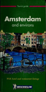 Amsterdam and Environs (Michelin Green Tourist Guides (English))