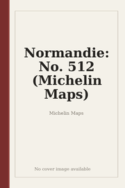 Normandie: No. 512 (Michelin Maps)