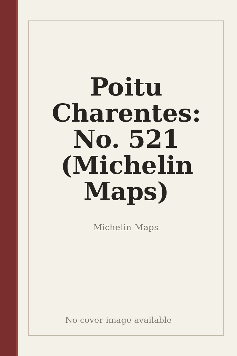 Poitu Charentes: No. 521 (Michelin Maps) - no cover image available