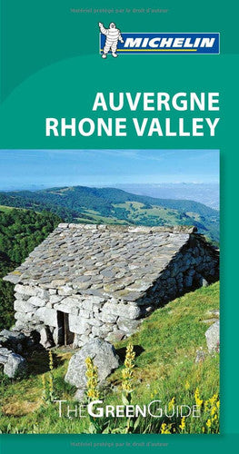 Green Guide Auvergne, Rhone Valley (Michelin Green Guide)