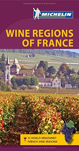 Wine Regions of France (Michelin Green Guides)