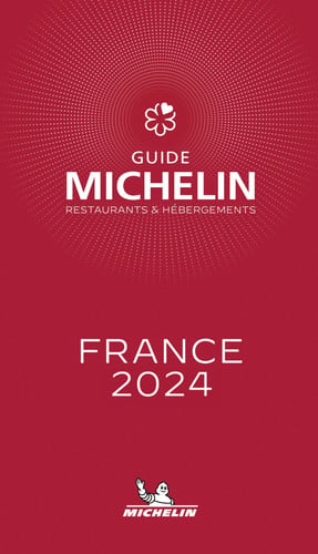 France - The Michelin Guide 2024 (Michelin Red Guides and National Guides)