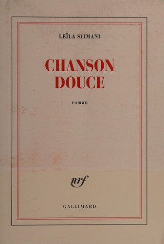 Chanson douce (Prix Goncourt 2016): roman (Nrf)