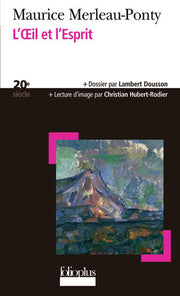 L'oeil et l'esprit: A33913 (Folio Plus Philosophie)