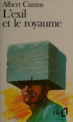 L'exil et le royaume: A36078 (Folio)