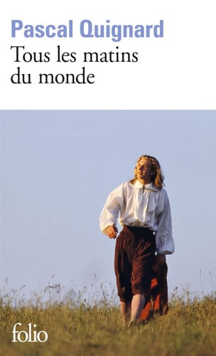 Tous les matins du monde: A38773 (Folio)