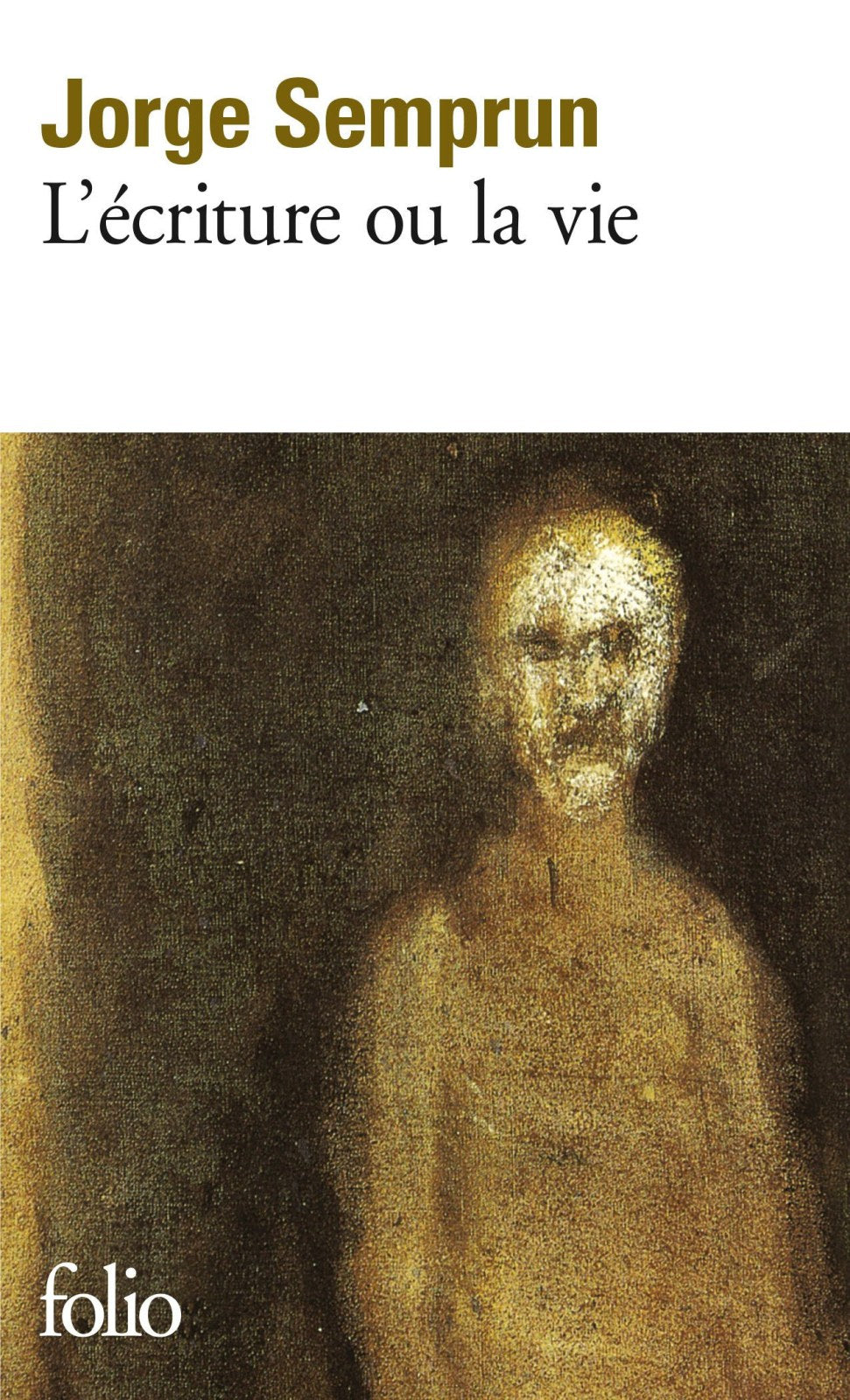 L'ecriture Ou La Vie (Folio): A40055