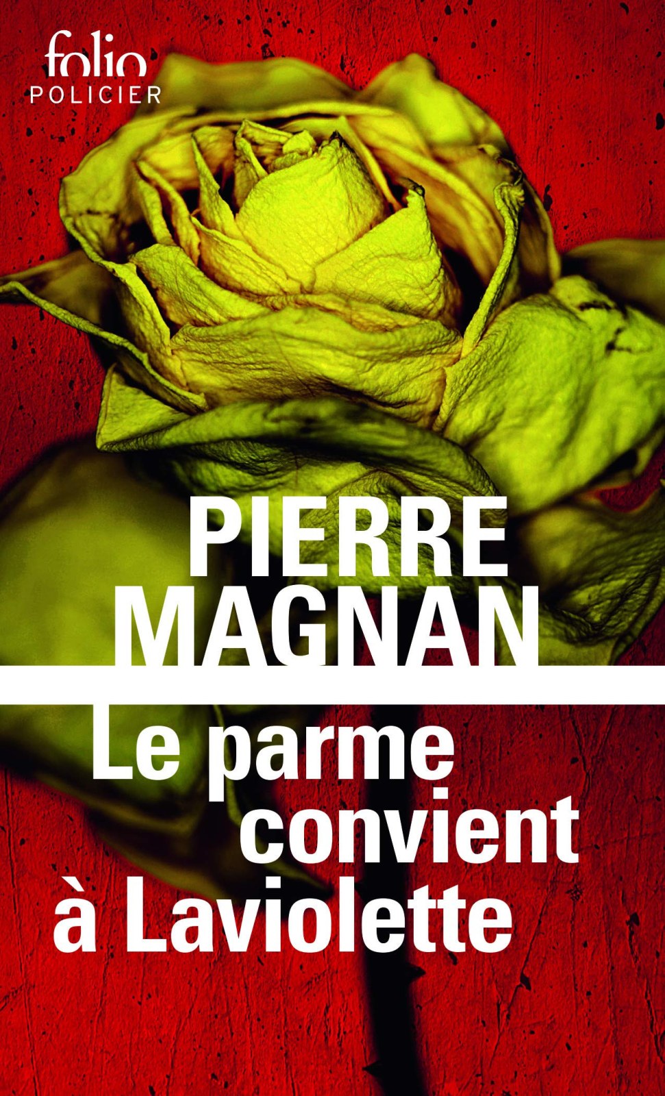 Le Parme Convient a LA Violette: Une enquête du commissaire Laviolette