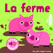 La ferme: Des sons à écouter, des images à regarder
