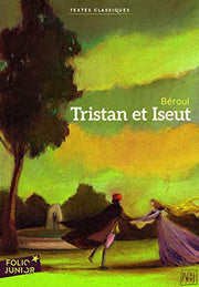 Tristan et Iseut (Folio Junior Textes classiques)