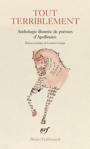 Tout terriblement: anthologie de poemes d'Apollinaire: Anthologie illustrée de poèmes (Poésie/Gallimard)