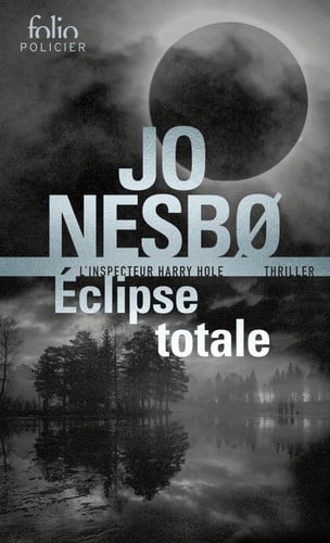 Éclipse totale: Une enquête de Harry Hole