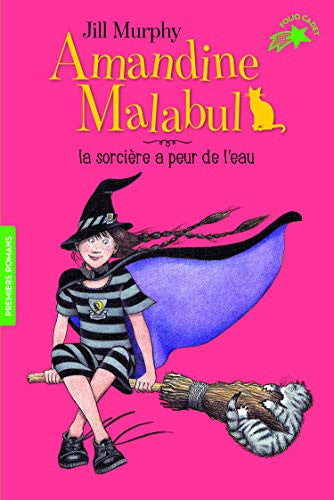 Amandine Malabul, la sorcière a peur de l'eau (Folio Cadet Premiers romans)