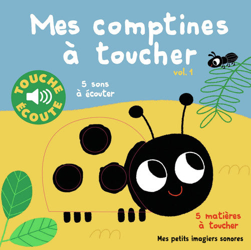 Mes comptines à toucher, 1: 5 sons à écouter, 5 matières à toucher