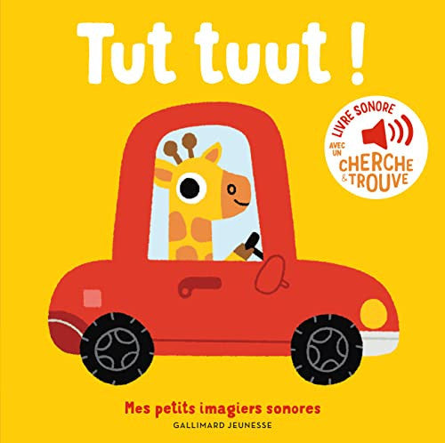 Tut tuut !: Des sons à écouter, des images à regarder