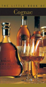 The Little Book of Cognac (The Little Book Series)
