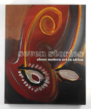 Seven Stories about Modern Art in Africa