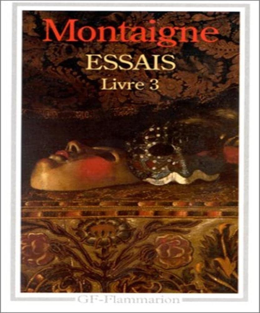 Essais - Livre troisieme: Livre 3 (Philosophie (3))