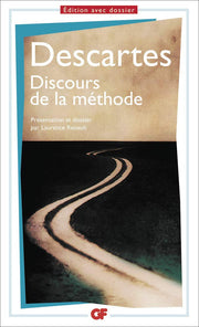 Discours De La Methode: PRESENTATION ET DOSSIER PAR LAURENCE RENAULT (Le livre de poche: classiques)