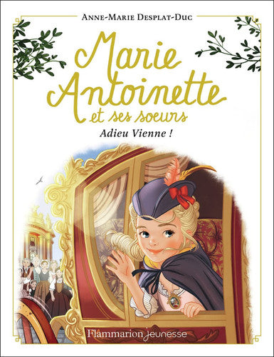 Marie-Antoinette et ses soeurs: Adieu Vienne !: 4